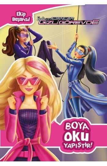 Barbie ve Ajanlar Gizli Görevde Boya Oku Yapıştır Sticker Boyama Kitabı