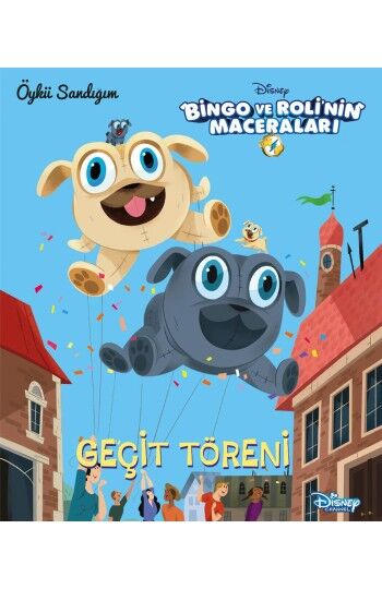 Disney Bingo ve Rolinin Maceraları Geçit Töreni Öykü Sandığım