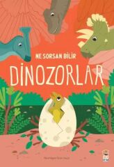 Dinozorlar Ne Sorsan Bilir Minik Sürpriz Pencereli Kitaplar Sincap Kitap
