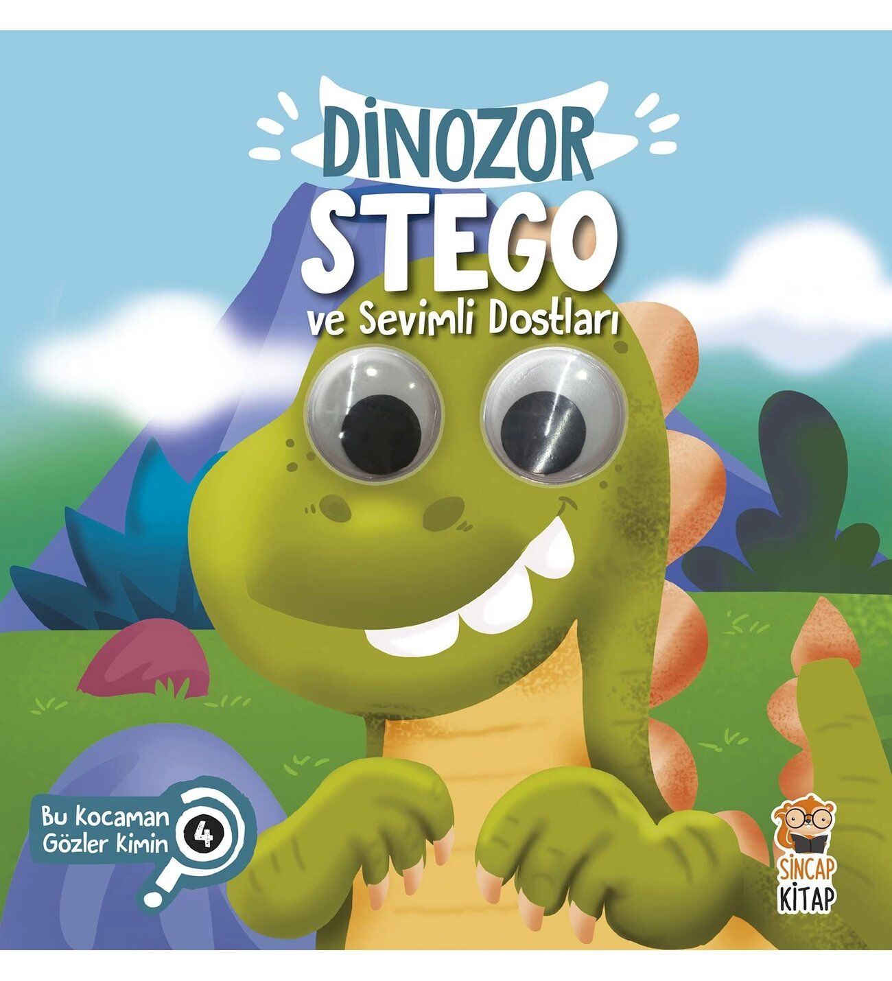 Dinozor Stego ve Sevimli Dostları - Bu Kocaman Gözler Kimin? - Sincap Kitap