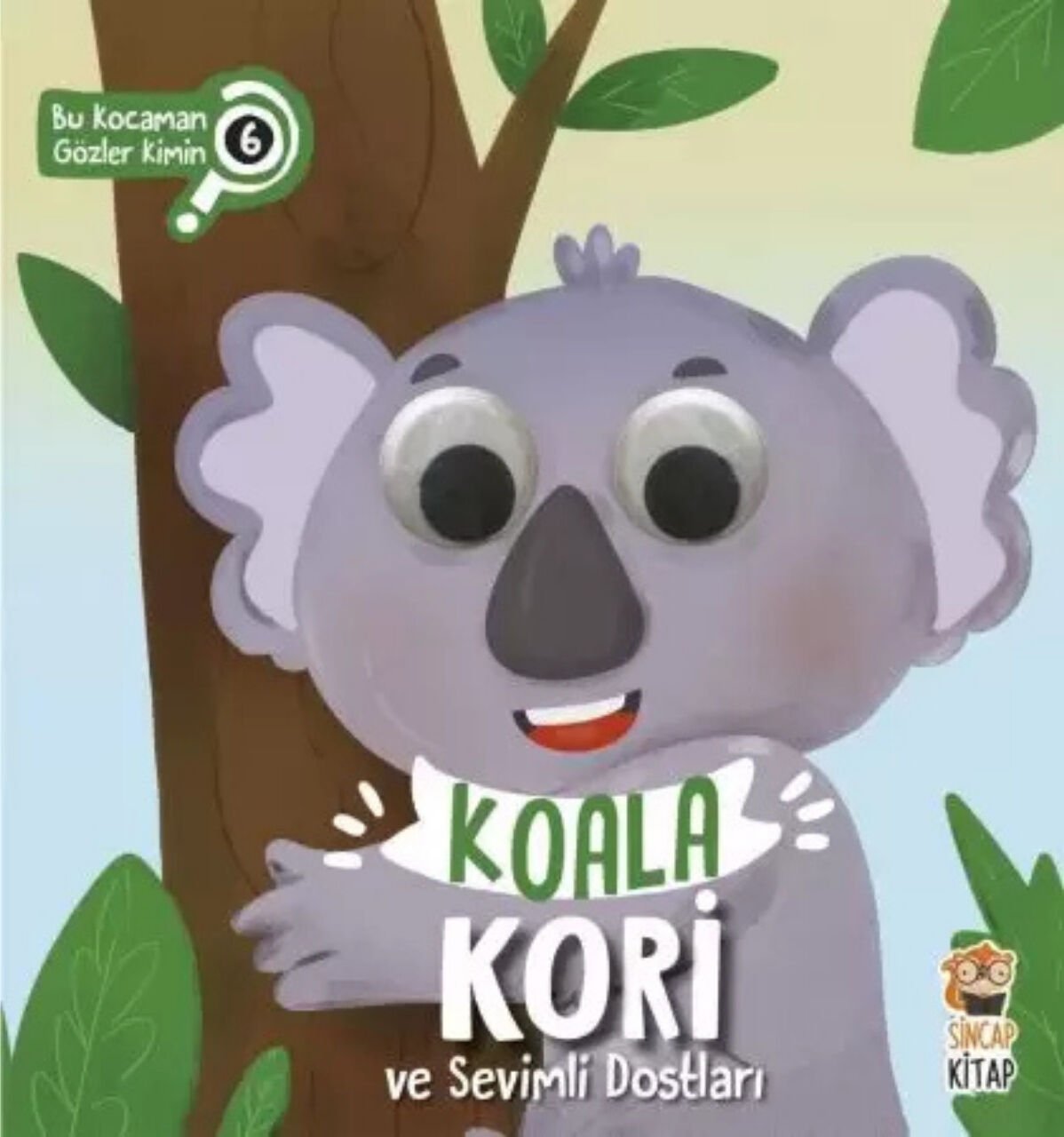 Koala Kori ve Sevimli Dostları - Bu Kocaman Gözler Kimin? - Sincap Kitap