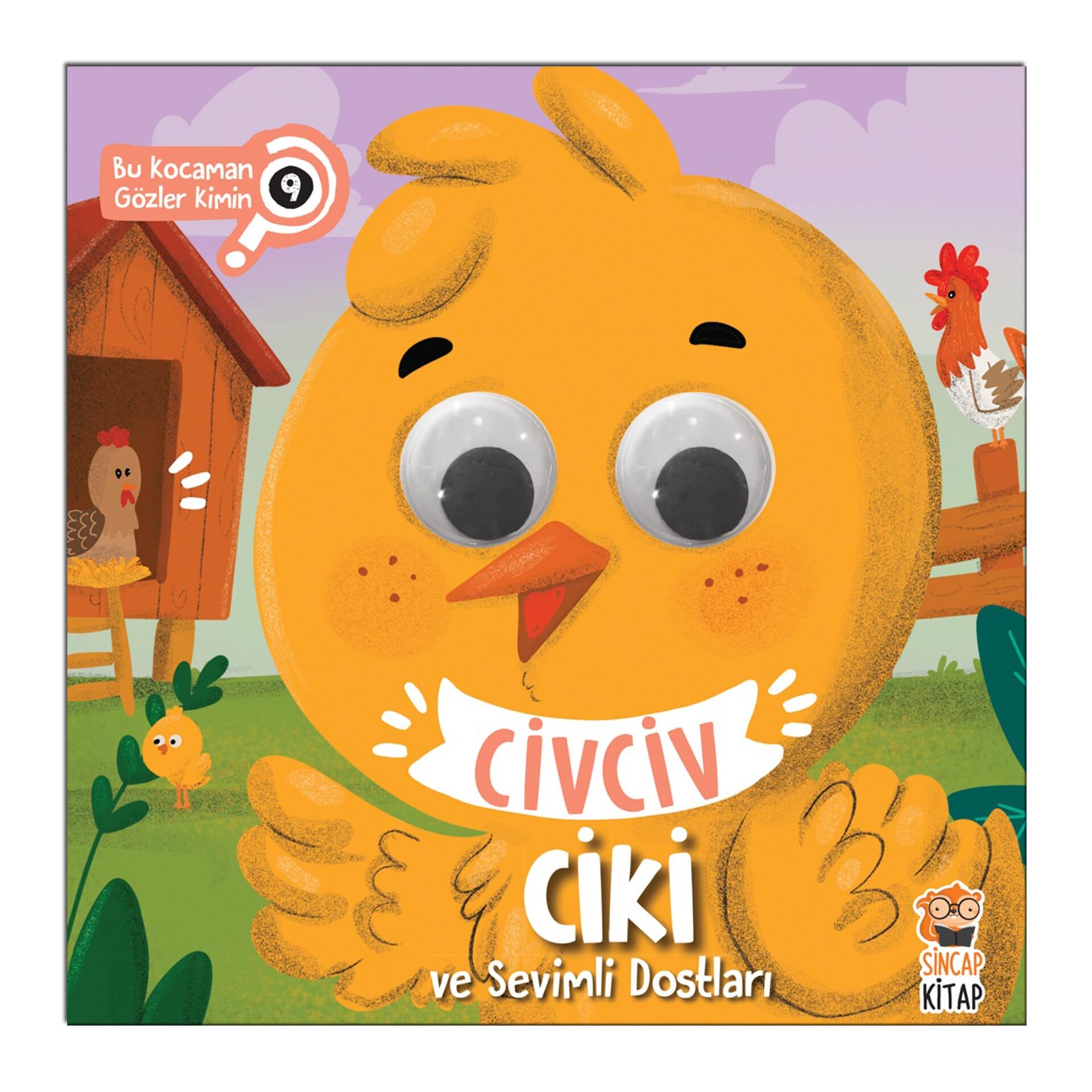 Civciv Ciki ve Sevimli Dostları - Bu Kocaman Gözler Kimin? - Sincap Kitap
