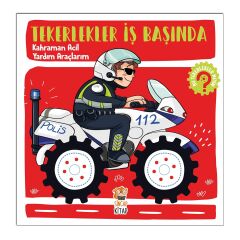 Kahraman Acil Yardım Araçlarım Tekerlekler İş Başında - Sincap Kitap