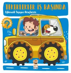 Eğlenceli Taşıyıcı Araçlarım Tekerlekler İş Başında - Sincap Kitap