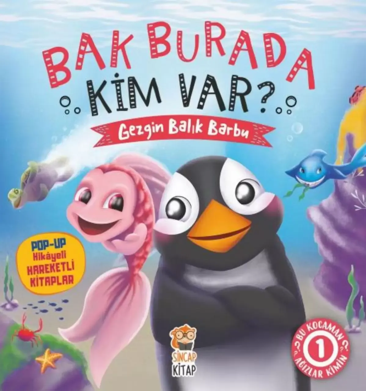 Gezgin Balık Barbu Bak Burada Kim Var! - Hikayeli Hareketli Kitap - Sincap Kitap