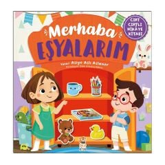 Merhaba Eşyalarım Cırt Cırtlı Hikaye Kitabı Okul Öncesi- Sincap Kitap